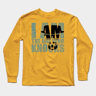 I Am the One Who Knocks Long Sleeve T-Shirt